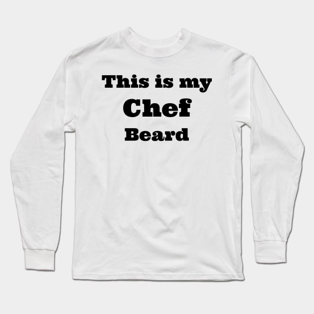 chef beard Long Sleeve T-Shirt by B'Chin Beards